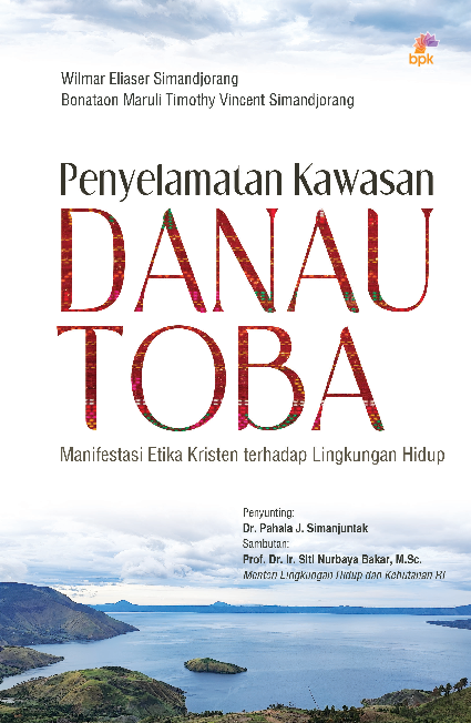 Penyelamatan kawasan Danau Toba : manifestasi etika kristen terhadap lingkungan hidup