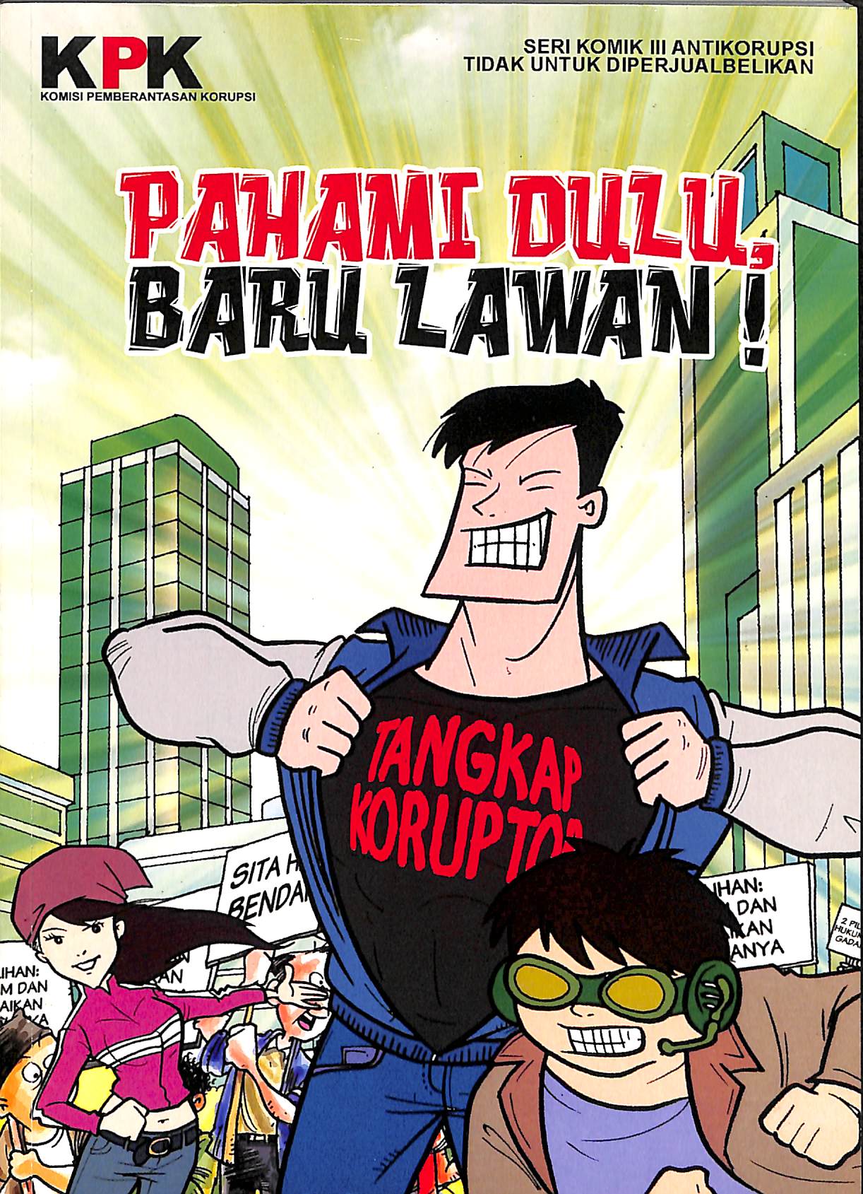 Pahami dulu, baru lawan! / Sonny Wibisono, Dhian Prasetya ; ilustrator, Dwi Bondan, Dhian Prasetya
