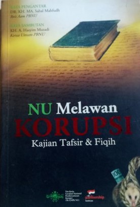 NU melawan korupsi : kajian tafsir dan fiqh