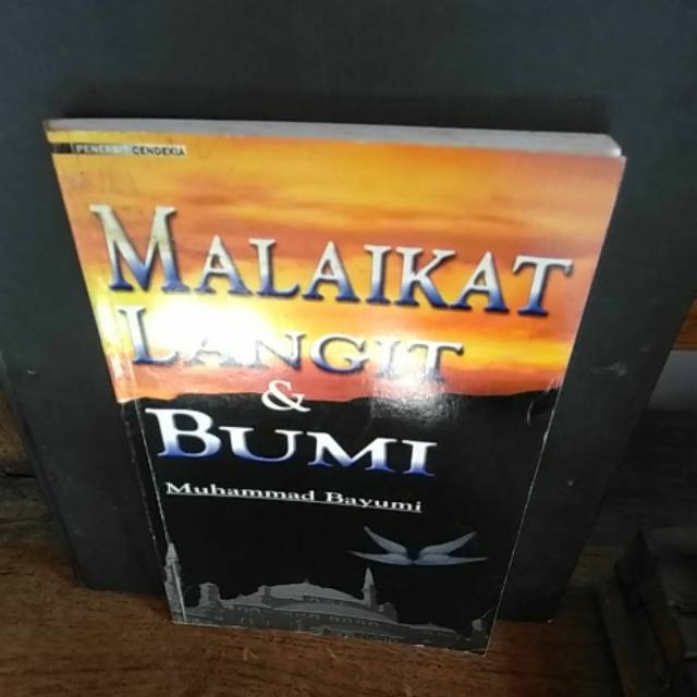 Malaikat langit dan bumi / Muhammad Bayumi,penerjemah: Fsi Himaka