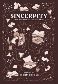 Sincerpity : how does love exactly feel like?