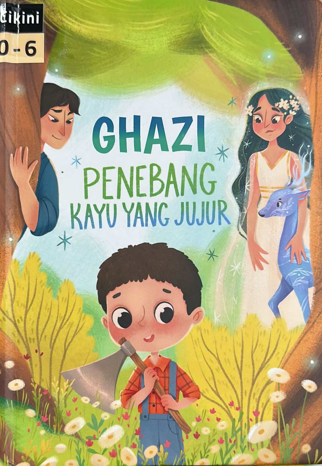 Ghazi penebang kayu yang jujur / Ernest Junius Wiyanto; ilustrasi, Serafima Kovganova