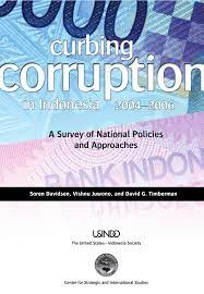 Curbing corruption in Indonesia 2004-2006 : a survey of National Policies and Approaches
