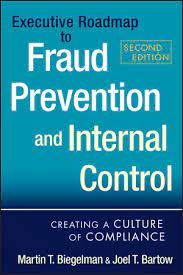Executive roadmap to fraud prevention and internal control : creating a culture of compliance