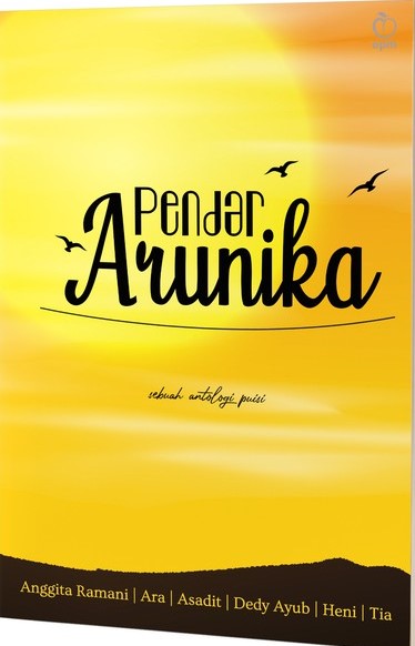 Pendar arunika : antologi puisi
