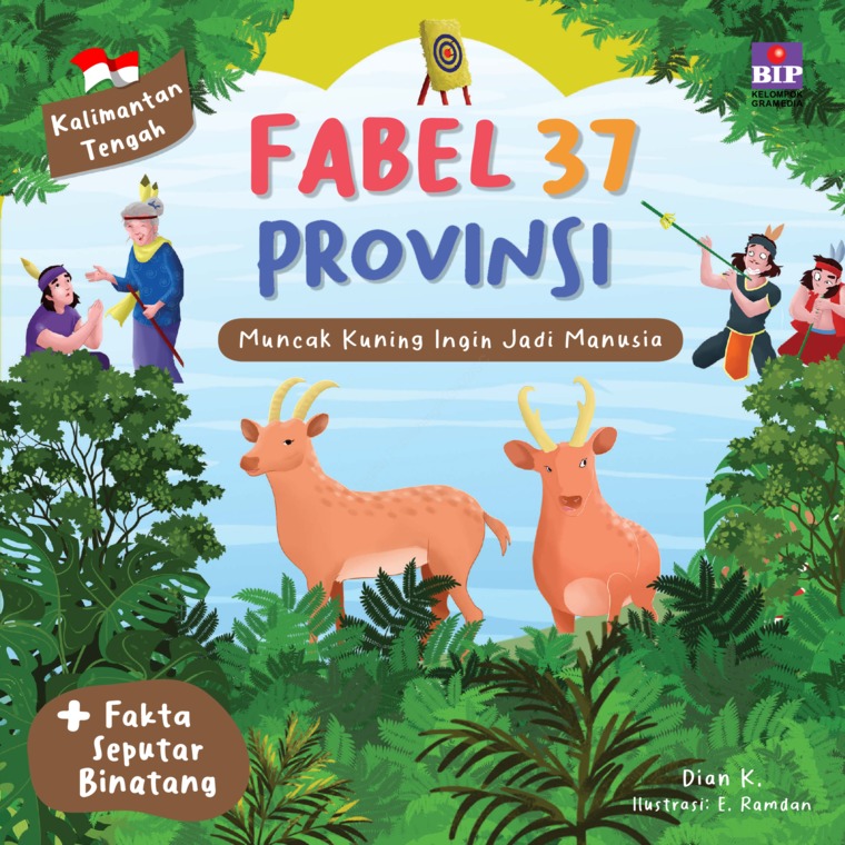 Fabel 37 provinsi : Kalimantan Tengah - muncak kuning ingin jadi manusia