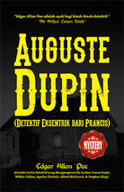 Auguste Dupin : detektif eksentrik dari prancis