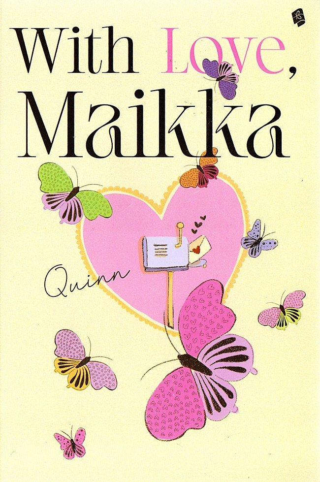 With love, Maikka / Quinn; Penyunting, Dono Salim