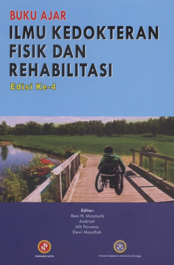 Buku ajar ilmu kedokteran fisik dan rehabilitasi : edisi ke-4
