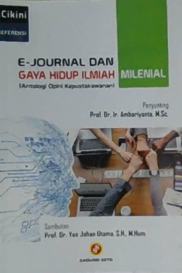 E-journal dan gaya hidup ilmiah (anologi opini kepustakawanan)