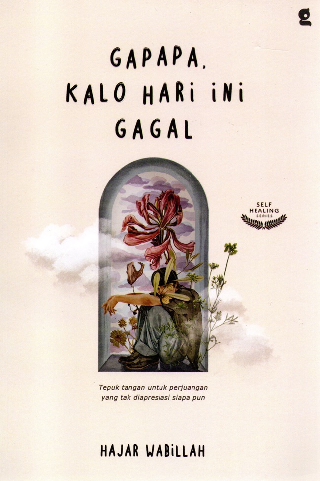 Gapapa, kalo hari ini gagal / Hajar Wabillah; penyunting, Atina Barokatin