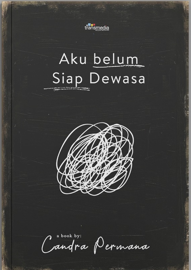 Aku belum siap dewasa / Candra Permana