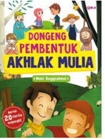 Dongeng pembentuk akhlak mulia