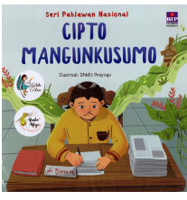 Seri Pahlawan Nasional : Cipto Mangunkusumo