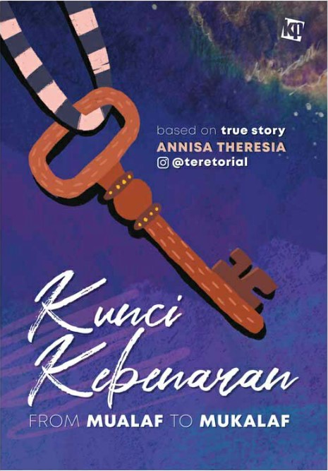 Kunci kebenaran from mualaf to mukalaf