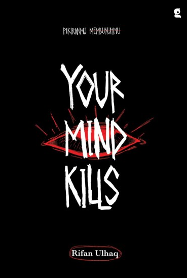 Your mind kills