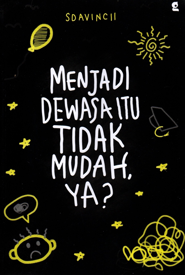 Menjadi dewasa itu tidak mudah, ya?