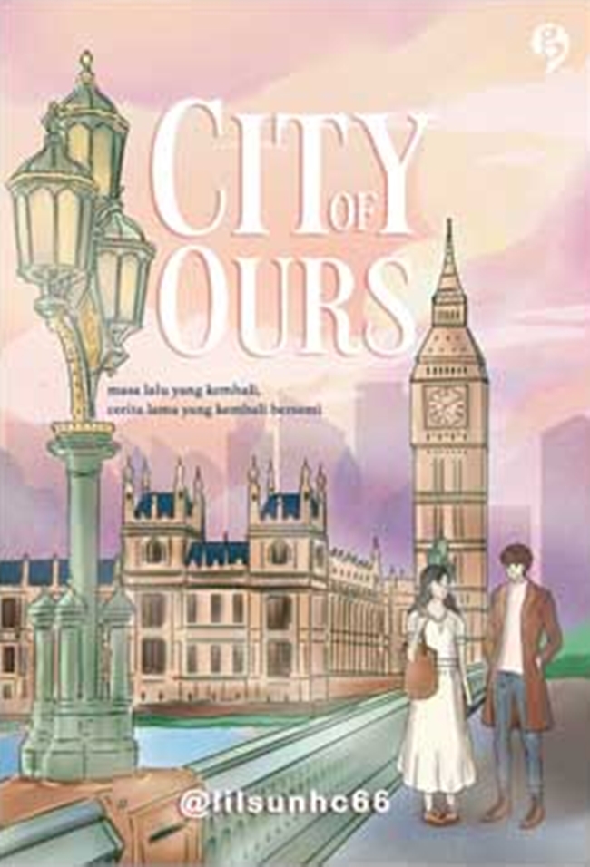 City of ours : masa lalu yang kembali, cerita lama yang kembali bersemi