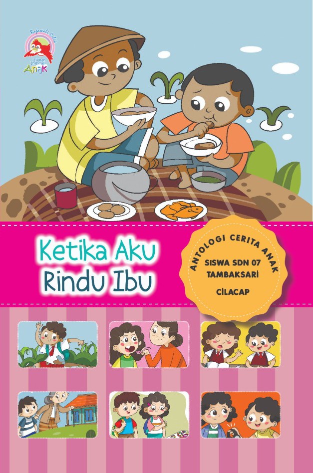 Ketika aku rindu ibu / Demmas Ibnu Haikal, Julian Riski Adi Winansyah, Novita Jian Sabila, dkk.