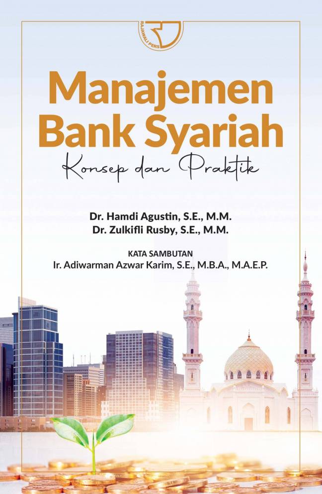 Manajemen bank syariah :  konsep dan praktik / Hamdi Agustin, Zulkifli Rusby
