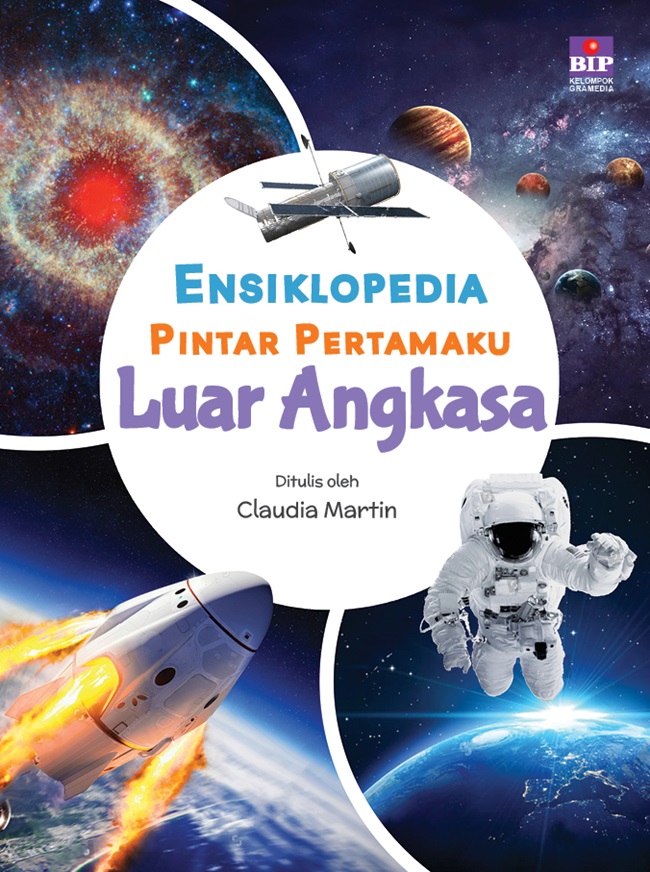 Ensiklopedia pintar pertamaku : luar angkasa