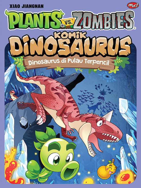 Plants vs zombies komik dinosaurus : dinosaurus di pulau terpencil / Xiao Jiang Nan; pengalih bahasa, Hardiyanti ; Penyunting, D. Tyagita Ayuningtyas