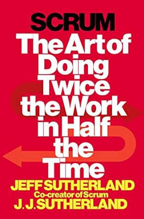 Scrum : the art of doing twice the work in half the time