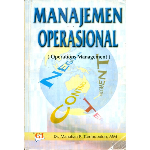 Manajemen Operasional :  Operations Management / Manahan Tampubolon
