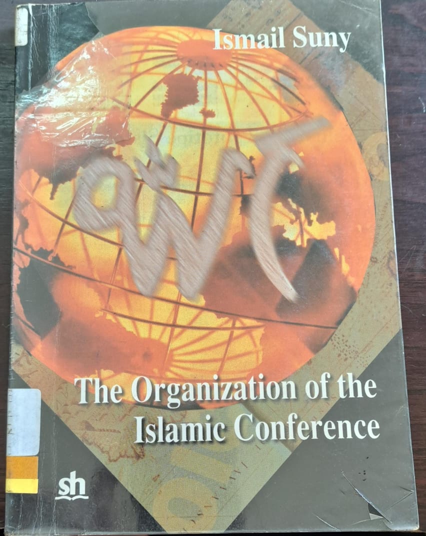 The organization of the islamic conference / Ismail Suny