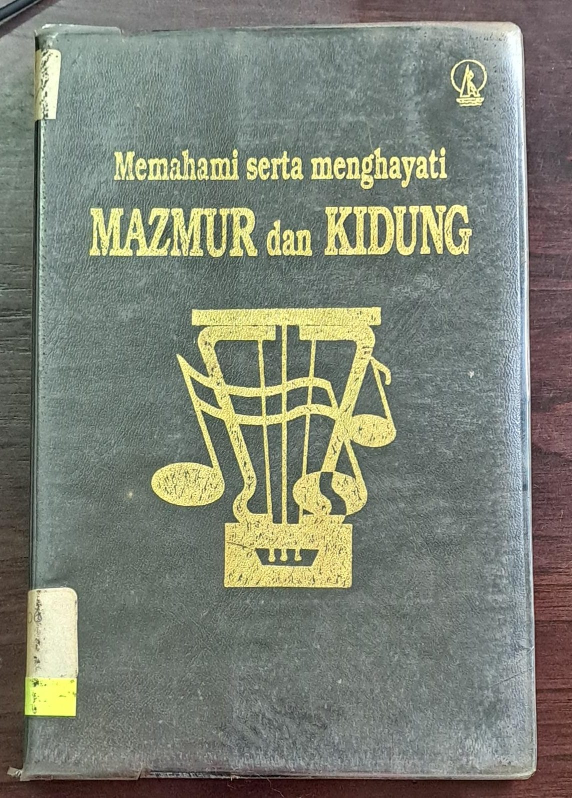 Memahami serta menghayati Mazmur dan Kidung : Komentar atas Mazmur dan Kidung