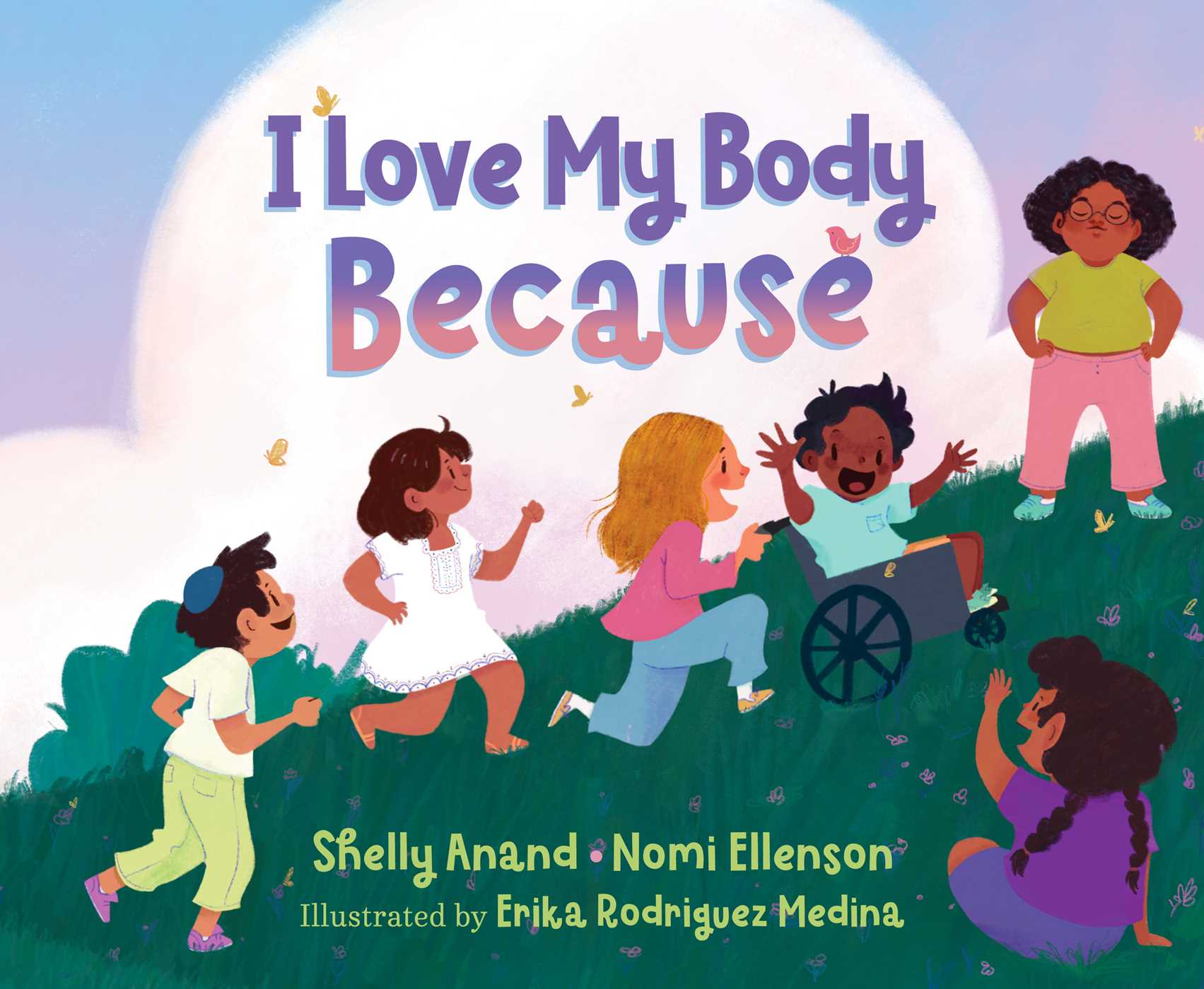 I love my body because / Shelly Anand, Nomi Ellenson; Ilustrasi, Erika Rodriguez Medina