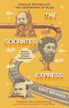 The Socrates express : menjaga kewarasan di tengah ketidakpasrian