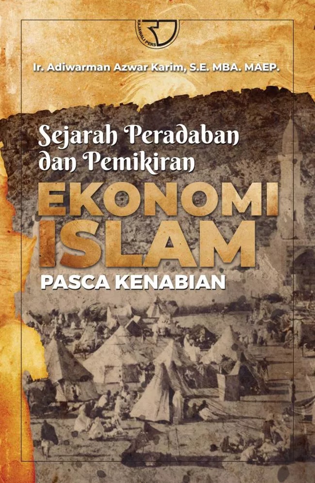 Sejarah peradaban dan pemikiran ekonomi islam pasca-kenabian