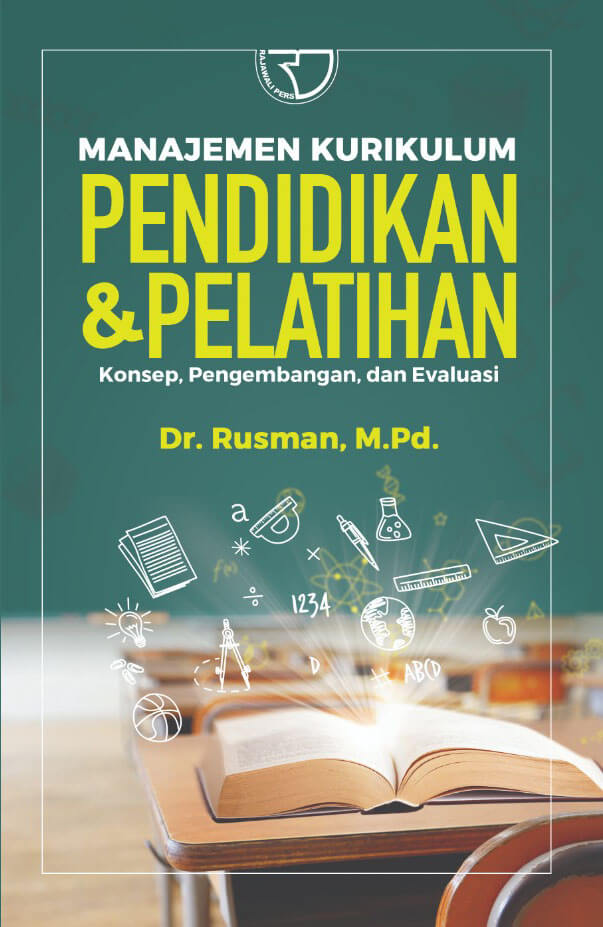 Manajemen kurikulum pendidikan dan pelatihan (konsep, pengembangan, dan evaluasi)