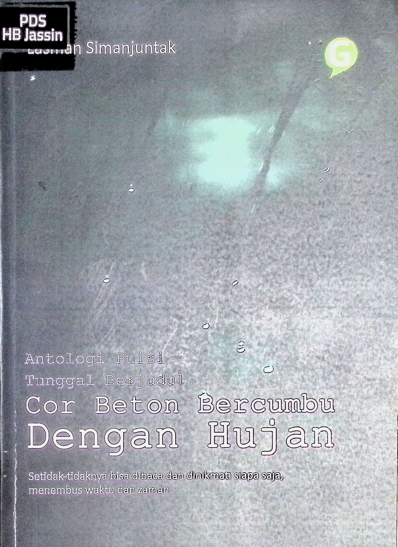 Cor beton bercumbu dengan hujan / Lasman Simanjuntak