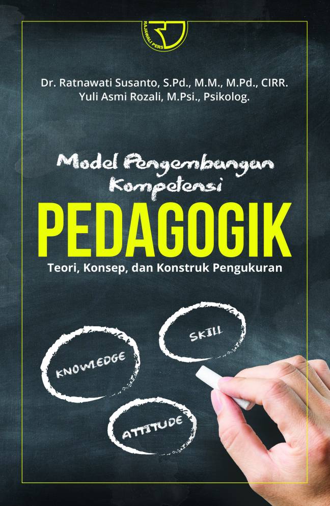 Model pengembangan kompetensi pedagogik : teori, konsep, dan konstruk