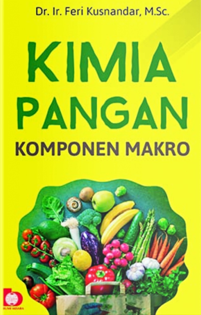 Kimia pangan :  komponen makro / Feri Kusnandar; Penyunting, Lia Inarotut Darojah