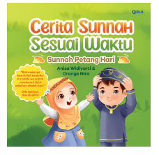 Cerita Sunnah Sesuai Waktu : Sunnah Petang Hari