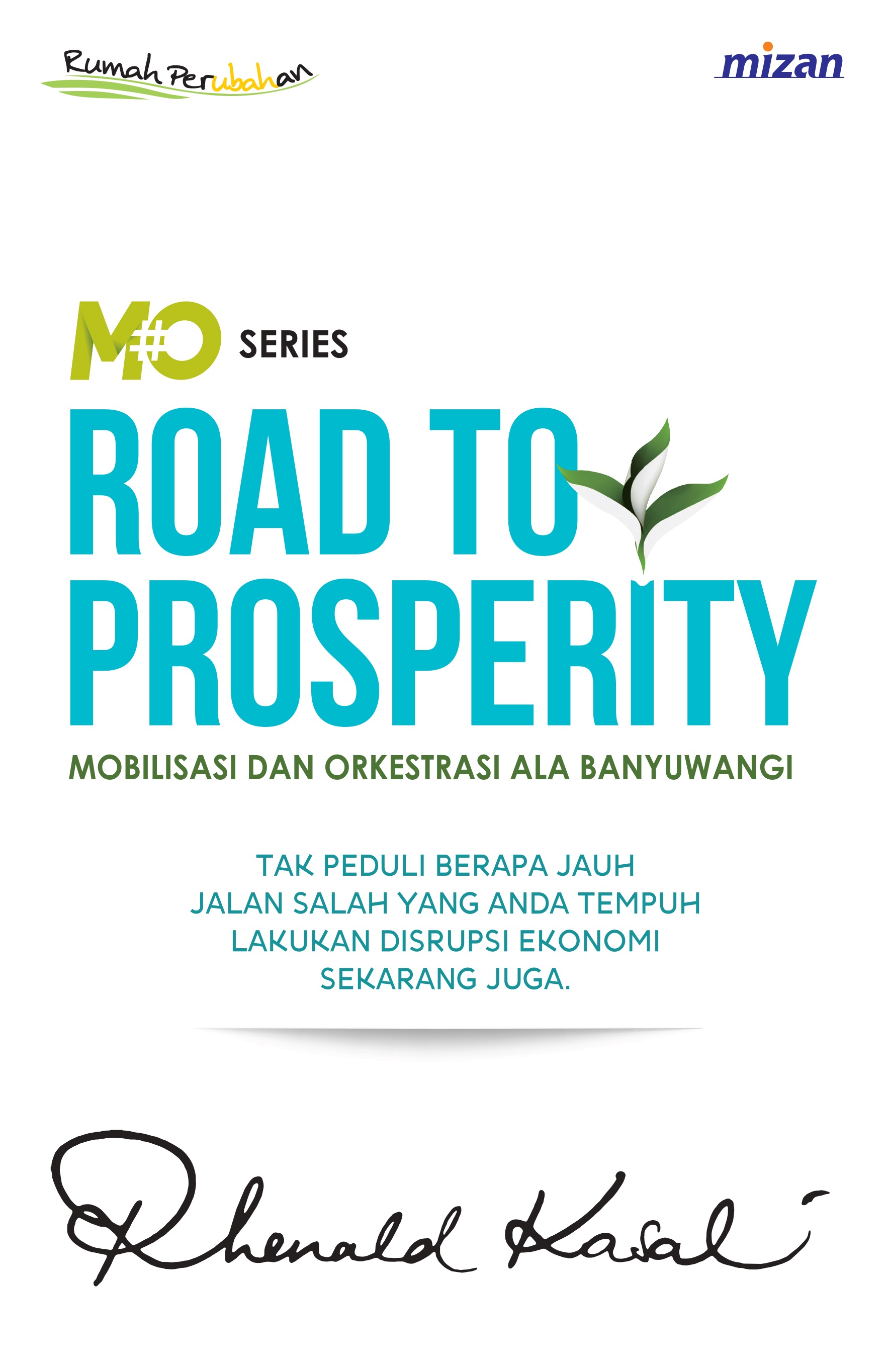 Road to prosperity : mobilisasi dan orkestrasi ala Banyuwangi