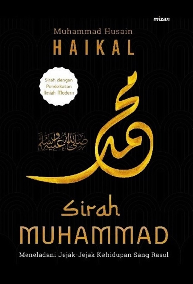 Sirah Muhammad : meneladani jejak-jejak kehidupan sang rasul