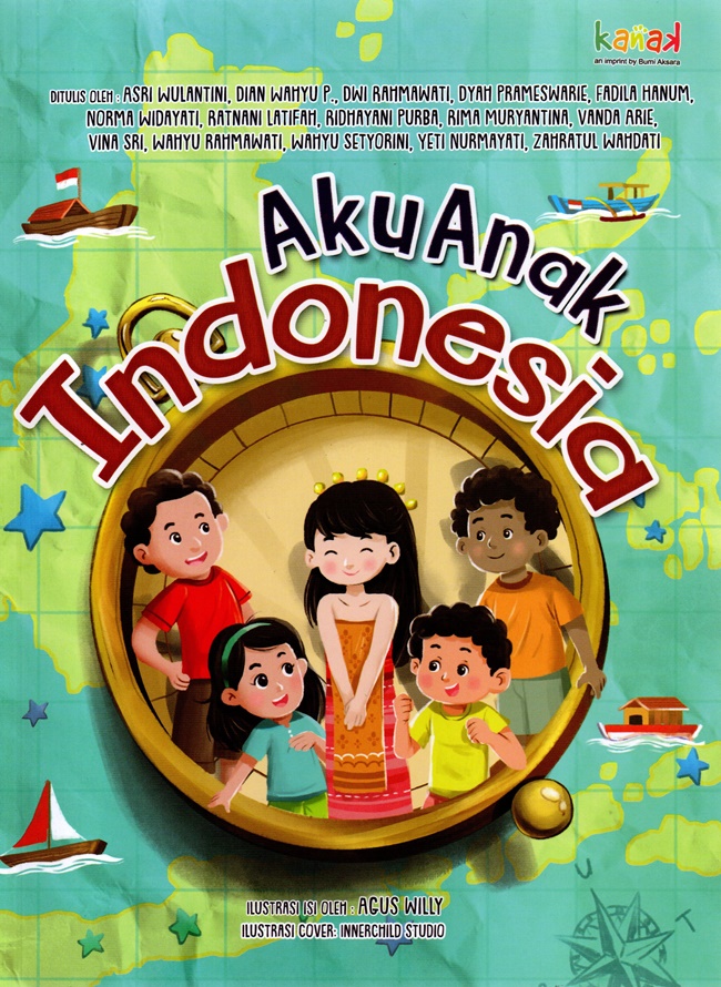 Aku anak Indonesia / Asri Wulantini, Dian Wahyu, Dwi Rahmawati, Dyah Prameswarie, Fadila Hanum, Norma Widayati, Ratnani Latifah, Ridhayani Purba, Rima Muryantina, Vanda Arie, Vina Sri, Wahyu Rahmawati, Wahyu Setyorini, Yeti Nurmayati, Zahratul Wahdati; penyunting, Imran Laha, Ridwan Alsyirad