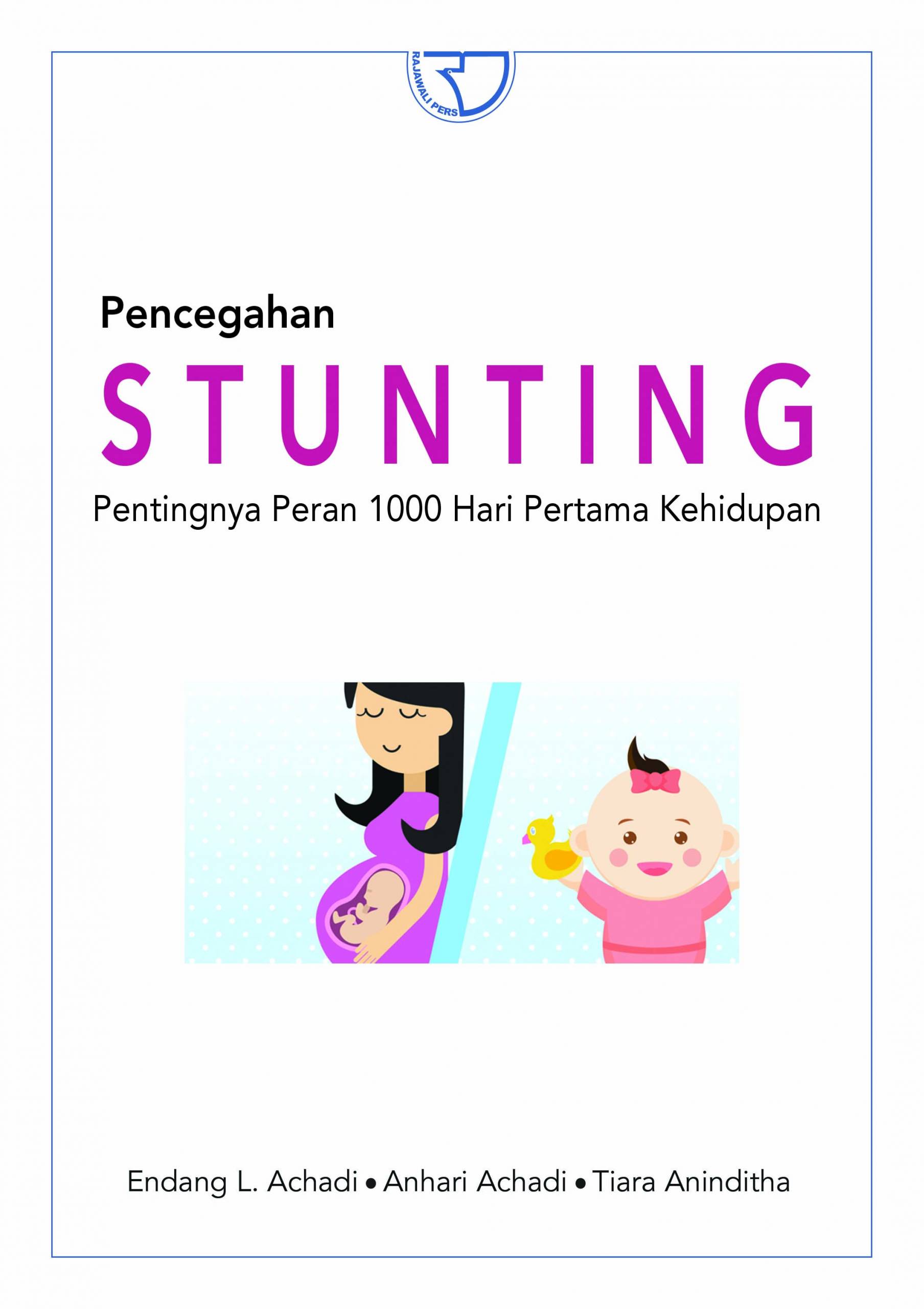 Pencegahan stunting pentingnya peran 1000 hari pertama kehidupan
