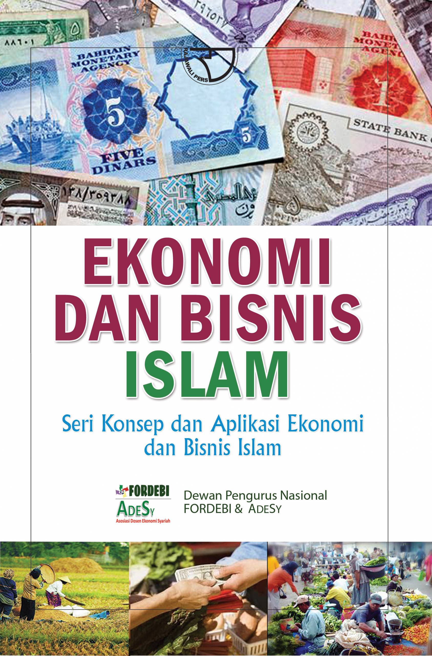 Ekonomi dan bisnis islam : seri konsep dan aplikasi ekonomi dan bisnis islam