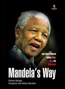 Mandela's way : lima belas pelajaran tentang hidup, cinta dan keberanian
