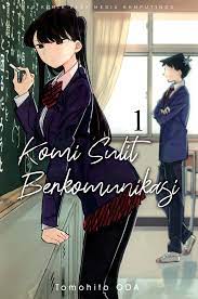 Komi sulit berkomunikasi 1 / Tomohito Oda ; penerjemah, Milka ; editor, Adisti