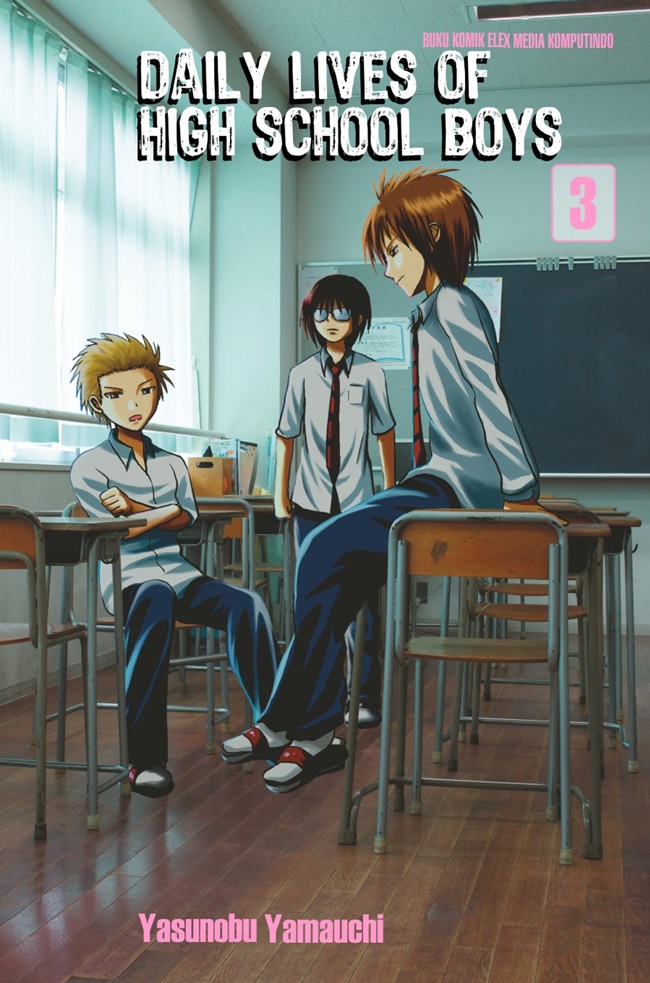 Daily lives of high school boys 03 / Yasunobu Yamauchi  ; Alih Bahasa, Dian Indri ; Editor, Niken