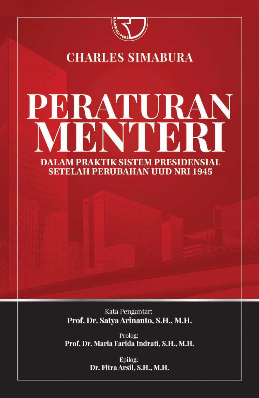 Peraturan menteri : dalam praktik sistem presidensial setelah perubahan UUD NRI 1945