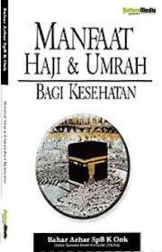 Manfaat Haji Dan Umrah Bagi Kesehatan