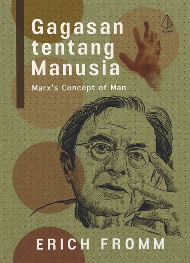 Gagasan tentang manusia / Erich Fromm ; penerjemah, Stephanus Aswar Herwinarko, editor, Muhammad Ali Fakih