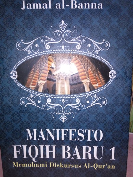 Manifesta Fiqih Baru 1 : Memahami Diskursus Al-Quran